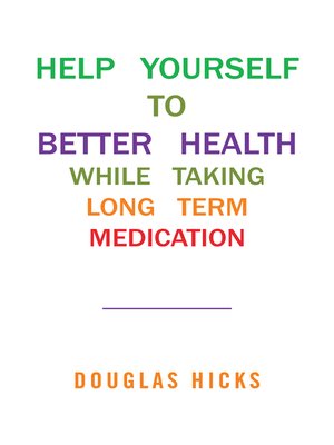 cover image of Help Yourself to Better Health While Taking Long-term Medication